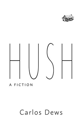 Stock image for Hush: A Fiction for sale by BooksRun
