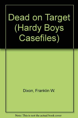 Stock image for Dead on Target (Hardy Boys Casefiles, Case 1) for sale by dsmbooks