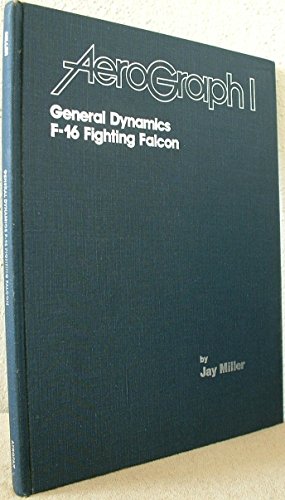 9780942548006: The General Dynamics F-16 Fighting Falcon.