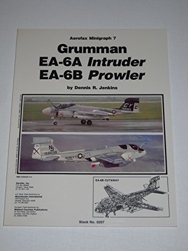 Stock image for GRUMMAN EA-6A INTRUDER, EA-6B PROWLER - AEROFAX MINIGRAPH 7 for sale by Koster's Collectible Books