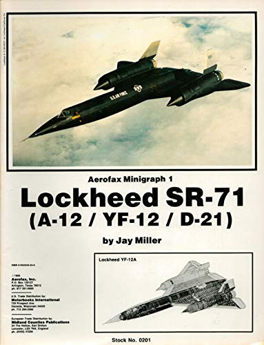9780942548259: Lockheed Sr-71: A-12/Yf-12/D-21 (Aerofax Minigraph 1)