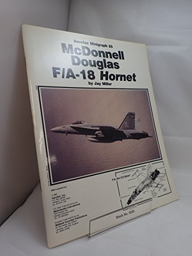 Beispielbild fr McDonnell Douglas FA-18 Hornet - Aerofax Minigraph 25 zum Verkauf von Books From California