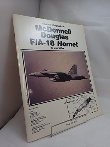 Stock image for McDonnell Douglas FA-18 Hornet - Aerofax Minigraph 25 for sale by Books From California