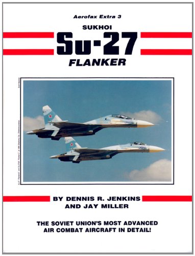 Beispielbild fr Sukhoi Su-27 Flanker - Aerofax Extra No. 3 zum Verkauf von SecondSale