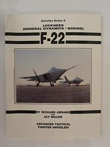 9780942548532: Lockheed/General Dynamics/Boeing F-22 - Aerofax Extra 5