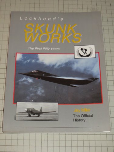 9780942548563: Lockheed's Skunk Works Fifty Years