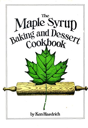 Maple Syrup Baking and Dessert Cookbook.