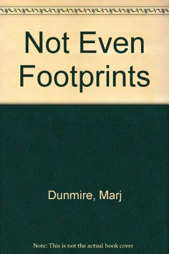 Beispielbild fr Not Even Footprints zum Verkauf von Anderson Book