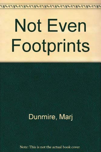 Stock image for Not Even Footprints for sale by Anderson Book