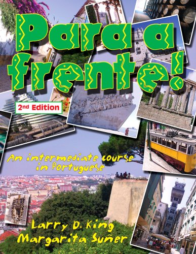 Imagen de archivo de Para a Frente!: An Intermediate Course in Portuguese (Portuguese and English Edition) a la venta por Books Unplugged