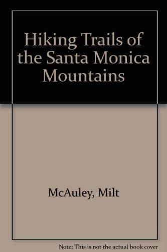 Beispielbild fr Hiking Trails of the Santa Monica Mountains zum Verkauf von ProPen