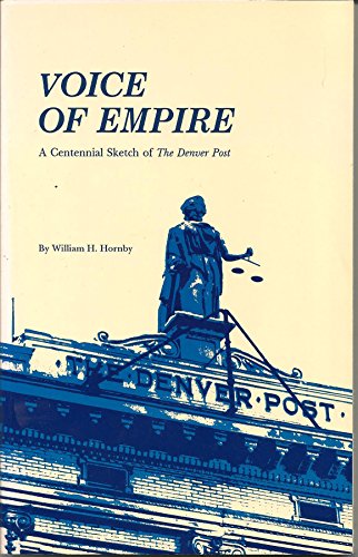 Imagen de archivo de Voice of Empire : A Centennial Sketch of "The Denver Post" a la venta por Better World Books