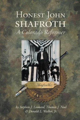 Stock image for Honest John Shafroth: A Colorado Reformer (Colorado History Series, 8) for sale by Nathan Groninger