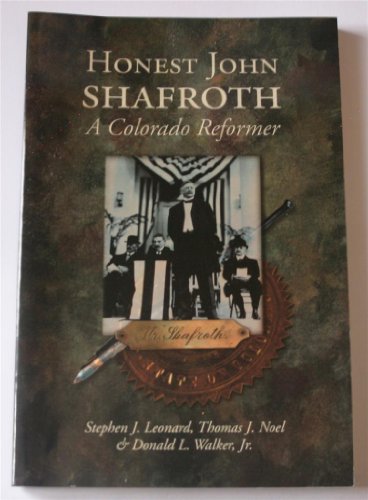 9780942576436: Honest John Shafroth: A Colorado Reformer (Colorado History Series, 8)
