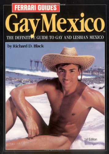 9780942586626: Ferrari Guides' Gay Mexico: The Definitive Guide to Gay and Lesbian Mexico