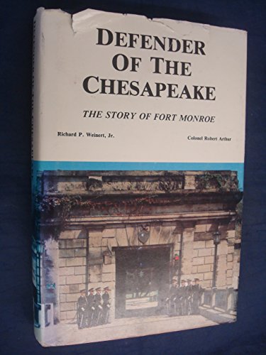 Imagen de archivo de Defender of the Chesapeake: The Story of Fort Monroe a la venta por HPB-Ruby