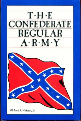 Stock image for The Confederate Regular Army for sale by HPB-Ruby