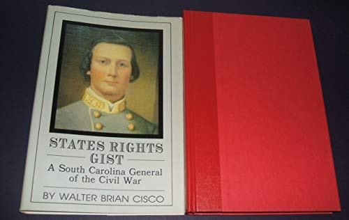 9780942597288: States Rights Gist: A South Carolina General of the Civil War