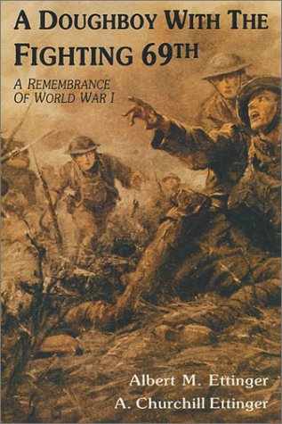 Imagen de archivo de A Doughboy with the Fighting Sixty-Ninth : A Remembrance of World War One a la venta por Better World Books