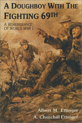 Stock image for A Doughboy with the Fighting Sixty-Ninth : A Remembrance of World War One for sale by Better World Books