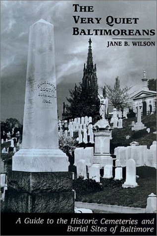 9780942597400: The Very Quiet Baltimoreans: A Guide to the Historic Cemeteries and Burial Sites of Baltimore