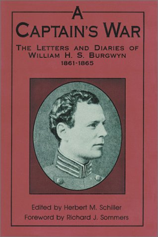 Beispielbild fr A Captain's War: The Letters and Diaries of William H.S. Burgwyn 1861-1865 zum Verkauf von BookDepart
