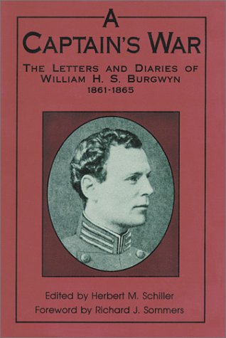 Stock image for A Captain's War: The Letters and Diaries of William H.S. Burgwyn, 1861-1865 for sale by St Vincent de Paul of Lane County