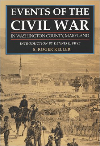 Stock image for Events of the Civil War in Washington County Maryland for sale by Stan Clark Military Books