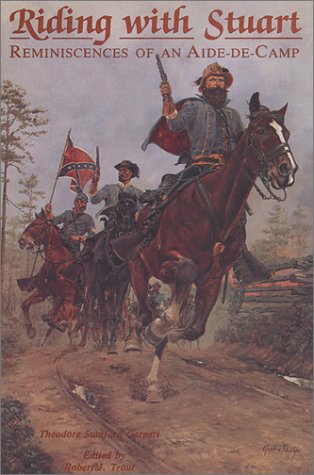 Beispielbild fr Riding With Stuart: Reminiscences of an Aide-De-Camp zum Verkauf von Books of the Smoky Mountains