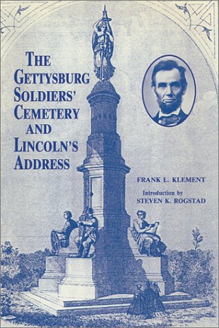 Beispielbild fr The Gettysburg Soldiers' Cemetery and Lincoln's Address: Aspects and Angles zum Verkauf von SecondSale