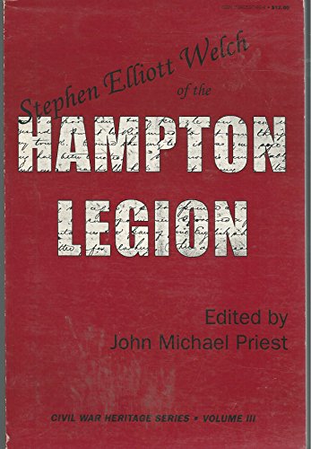 Stock image for Stephen Elliott Welch of the Hampton Legion for sale by Better World Books