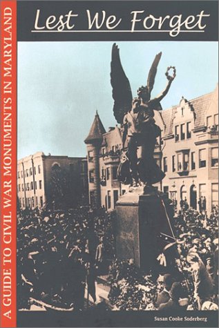 Stock image for Lest We Forget": A Guide to Civil War Monuments in Maryland for sale by Browse Awhile Books