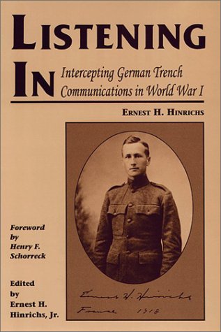 Beispielbild fr Listening in: Intercepting German Trench Communications in World War I zum Verkauf von ThriftBooks-Atlanta