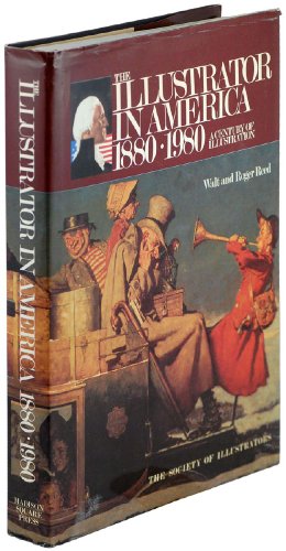 Beispielbild fr The Illustrator in America, 1880-1980: A Century of Illustration zum Verkauf von St Vincent de Paul of Lane County