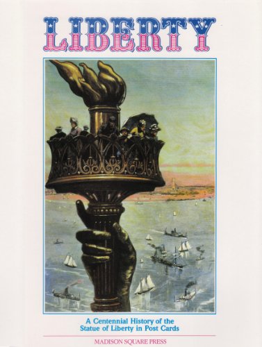 Imagen de archivo de Liberty: A Centennial History of the Statue of Liberty in Post Cards a la venta por Half Price Books Inc.