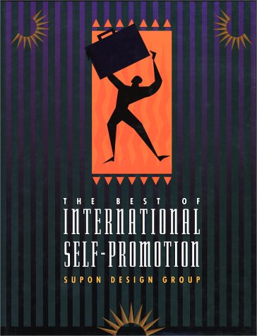 Stock image for The Best of International Self-Promotion / [by] Supon Design Group. for sale by HALCYON BOOKS
