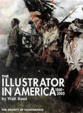 Beispielbild fr The Illustrator in America: 1860-2000 zum Verkauf von Goodwill