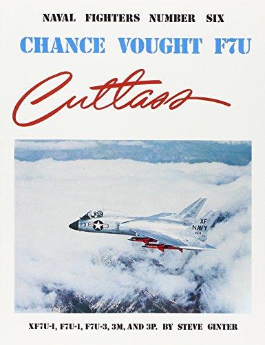 9780942612066: Chance Vought F7U Cutlass: Naval Fighters