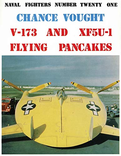 Beispielbild fr Chance Vought V-173/XF5U-1 (Naval Fighters) zum Verkauf von Ed's Editions LLC, ABAA