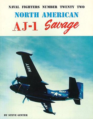 Stock image for Naval Fighters Number Twenty-Two North American AJ Savage for sale by Ergodebooks