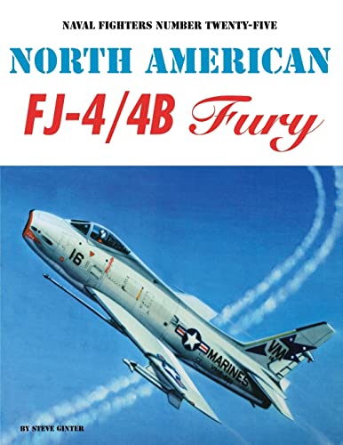 Stock image for North American FJ-4 / 4B Fury (Naval Fighters, No. 25) for sale by HPB Inc.