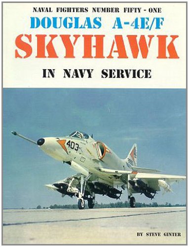 9780942612516: Douglas A-4E/F Skyhawk in Navy Service