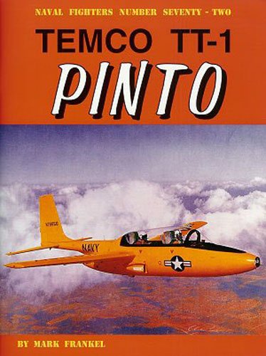 Stock image for Temco TT-1 Pinto (Naval Fighters, 72) for sale by Ergodebooks
