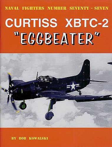 Beispielbild fr Curtiss XBTC-2 Eggbeater (Naval Fighters, 77) zum Verkauf von SecondSale