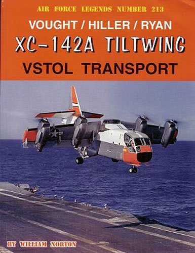 9780942612882: Vought/Hiller/Ryan XC-142A Tiltwing VSTOL Transport (Air Force Legends, 213)