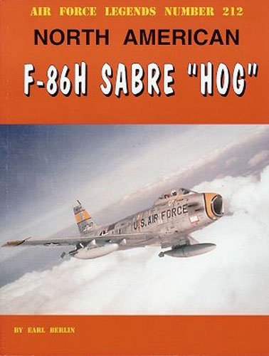 9780942612899: North American F-86H Sabre "Hog" (Air Force Legends, 212)