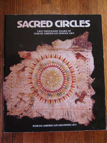 Imagen de archivo de Sacred Circles: Two Thousand Years of North American Indian Art a la venta por Half Price Books Inc.