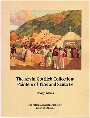 Stock image for The Arvin Gottlieb Collection: Painters of Taos and Santa Fe for sale by Zubal-Books, Since 1961