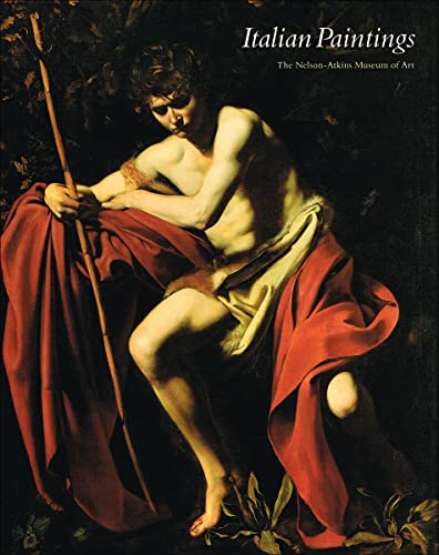 Beispielbild fr Italian Paintings, 1300-1800: The Collections of the Nelson-Atkins Museum of Art zum Verkauf von Irish Booksellers