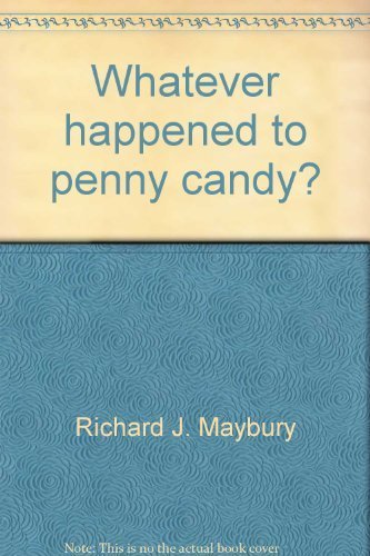 Imagen de archivo de Whatever happened to penny candy?: For students, business people, and investors : a fast, clear, and fun explanation of the economics you need for success in your career, business, and Investments a la venta por Emily's Books